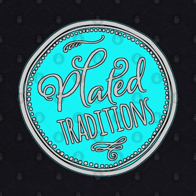 Plated Traditions! - Cosmic by A Peculiar Place